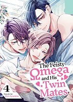The Feisty Omega and His Twin Mates Vol. 4 manga