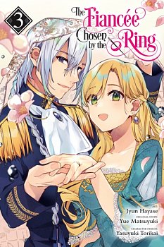 The Fiancee Chosen by the Ring, Vol. 3 - MangaShop.ro
