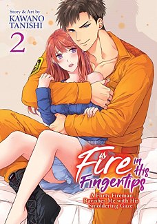 Fire in His Fingertips: A Flirty Fireman Ravishes Me with His Smoldering Gaze Vol.  2