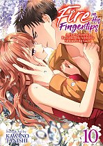 Fire in His Fingertips: a Flirty Fireman Ravishes Me with His Smoldering Gaze Vol. 10 manga