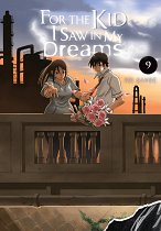 For the Kid I Saw in My Dreams, Vol. 9 (Hardcover) manga