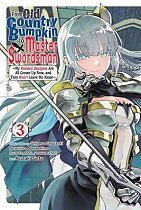 From Old Country Bumpkin to Master Swordsman, Vol. 3: My Hotshot Disciples Are All Grown Up Now, and They Won't Leave Me Alone manga