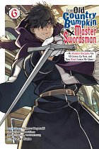 From Old Country Bumpkin to Master Swordsman, Vol. 6 manga