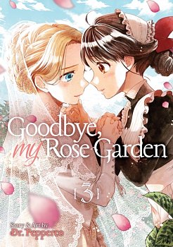 Goodbye, My Rose Garden Vol.  3 - MangaShop.ro