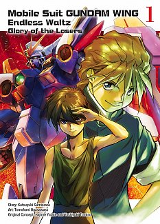 Mobile Suit Gundam WING: Endless Waltz: Glory of the Losers Vol.  1