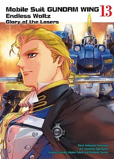 Mobile Suit Gundam WING: Endless Waltz: Glory of the Losers Vol. 13