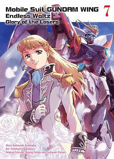 Mobile Suit Gundam WING: Endless Waltz: Glory of the Losers Vol.  7