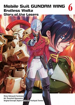 Mobile Suit Gundam WING: Endless Waltz: Glory of the Losers Vol.  6 - MangaShop.ro