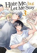 Hate Me, But Let Me Stay Vol. 3 manga