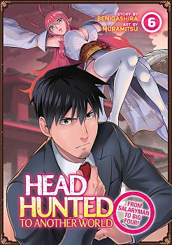 Headhunted to Another World: From Salaryman to Big Four! Vol. 6 - MangaShop.ro