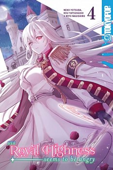 Her Royal Highness Seems to Be Angry, Volume 4: Volume 4 - MangaShop.ro