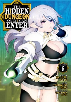 The Hidden Dungeon Only I Can Enter (Manga) Vol. 6 - MangaShop.ro