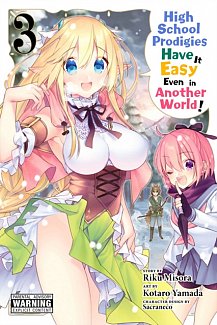 High School Prodigies Have It Easy Even in Another World! Vol.  3