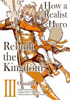 How a Realist Hero Rebuilt the Kingdom: Omnibus Vol.  3 - MangaShop.ro