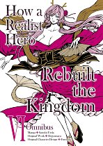 How a Realist Hero Rebuilt the Kingdom (Manga): Omnibus 6 manga