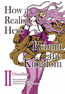 How a Realist Hero Rebuilt the Kingdom: Omnibus Vol.  2