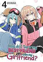 How Do I Turn My Best Friend Into My Girlfriend? Vol. 4 manga