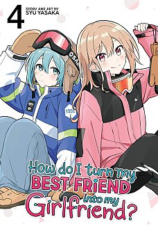 How Do I Turn My Best Friend Into My Girlfriend? Vol. 4 manga