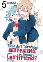 How Do I Turn My Best Friend Into My Girlfriend? Vol. 5 manga
