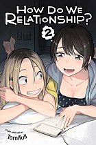 How Do We Relationship? Vol.  2 manga