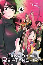 How Do We Relationship? Vol.  4 manga