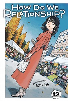 How Do We Relationship?, Vol. 12 - MangaShop.ro