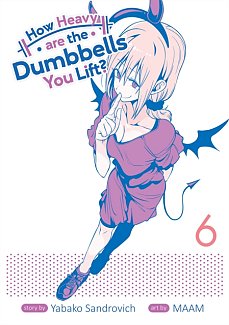 How Heavy Are the Dumbbells You Lift? Vol.  6 manga
