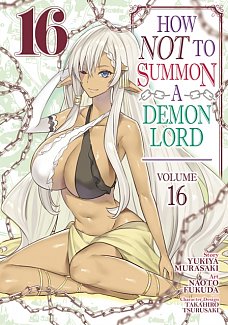 How Not to Summon a Demon Lord (Manga) Vol. 16