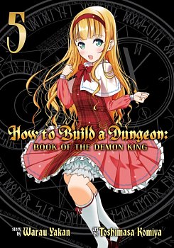 How to Build a Dungeon: Book of the Demon King Vol.  5 - MangaShop.ro
