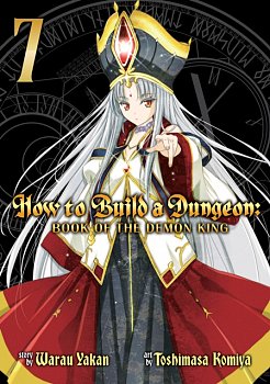 How to Build a Dungeon: Book of the Demon King Vol.  7 - MangaShop.ro