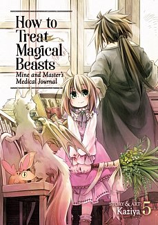 How to Treat Magical Beasts: Mine and Master's Medical Journal Vol.  5
