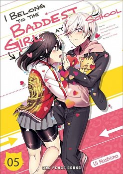 I Belong to the Baddest Girl at School Volume 05 - MangaShop.ro