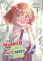 I Got Married to the Girl I Hate Most in Class Vol. 7 manga