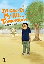 I'll Give It My All...Tomorrow Vol.  1 manga