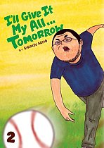 I'll Give It My All...Tomorrow Vol.  2 manga