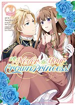 I'll Never Be Your Crown Princess! (Manga) Vol. 3 manga
