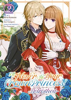 I'll Never Be Your Crown Princess! - Betrothed (Manga) Vol. 2