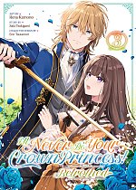 I'll Never Be Your Crown Princess! - Betrothed Vol. 3 manga