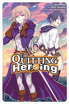 I'm Quitting Heroing, Vol. 6 - MangaShop.ro