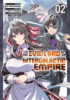I'm the Evil Lord of an Intergalactic Empire! (Manga) Vol. 2 manga