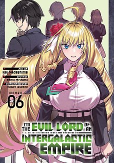 I'm the Evil Lord of an Intergalactic Empire! Vol. 6 manga