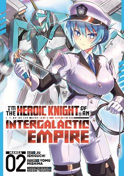I'm the Heroic Knight of an Intergalactic Empire! (Manga) Vol. 2 manga