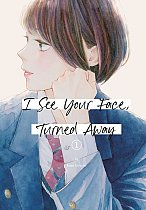 I See Your Face, Turned Away 1 manga