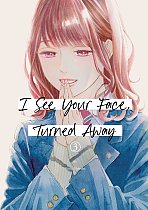 I See Your Face, Turned Away 3 manga