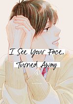 I See Your Face, Turned Away 4 manga