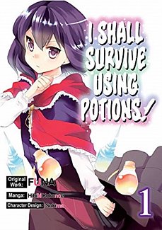 I Shall Survive Using Potions Vol.  1