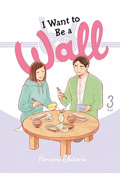 I Want to Be a Wall, Vol. 3 - MangaShop.ro