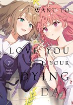 I Want to Love You Till Your Dying Day 7 manga