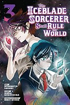 The Iceblade Sorcerer Shall Rule the World 3 manga