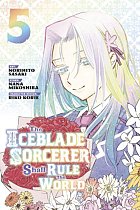 The Iceblade Sorcerer Shall Rule the World 5 manga